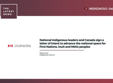 National Indigenous leaders and Canada sign a letter of intent to advance the national space for First Nations, Inuit and Métis peoples