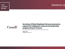 Secretary of State Stephanie McLean announces support for Indigenous cultural and leadership programming in Victoria