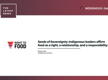 Seeds of Sovereignty Indigenous leaders affirm food as a right, a relationship, and a responsibility