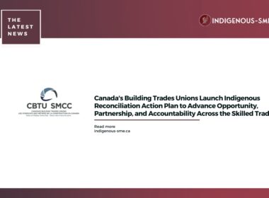 Canada's Building Trades Unions Launch Indigenous Reconciliation Action Plan to Advance Opportunity, Partnership, and Accountability Across the Skilled Trades